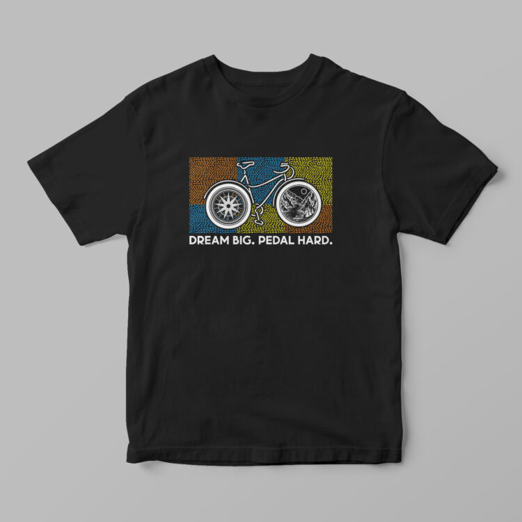 Dream Big. Pedal Hard.