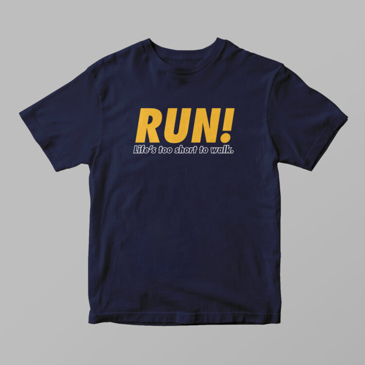 RUN! Life Is Too Short To Walk - Gambar 3