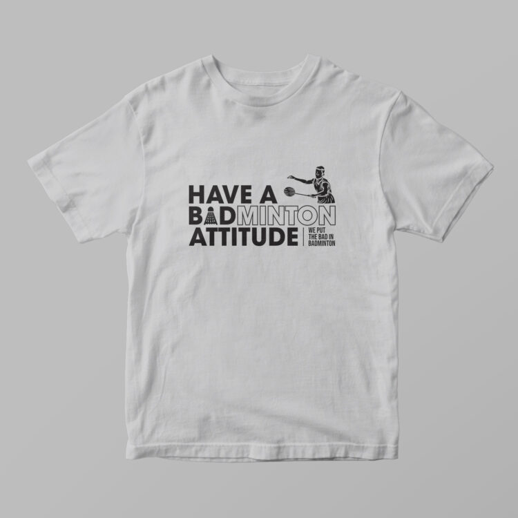 Have A Badminton Attitude - Gambar 2