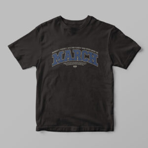 March Born Tshirt