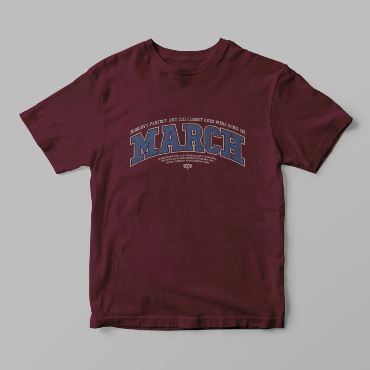 March Born Tshirt - Gambar 4