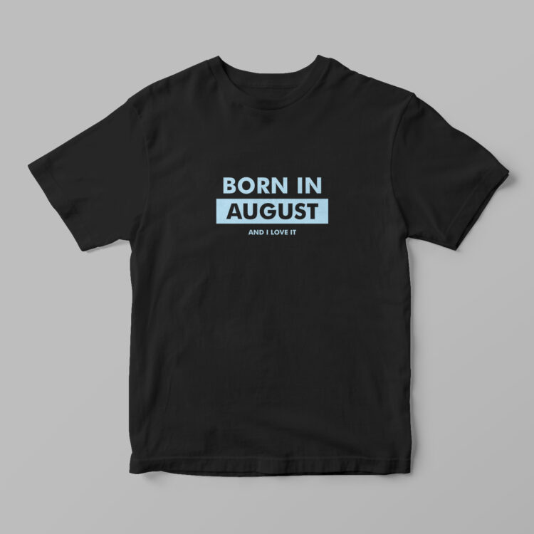 August - Love It Tshirt