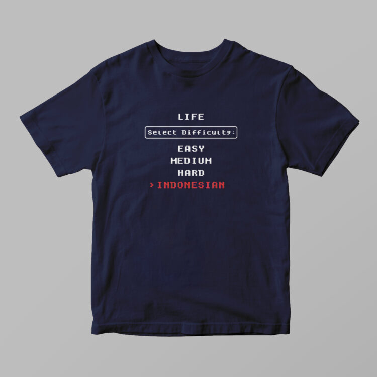 Indonesia - Life Difficulty Tshirt - Gambar 4