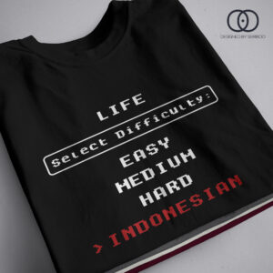 Indonesia - Life Difficulty Tshirt