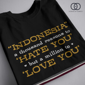 Indonesia - A Thousand Reasons Tshirt