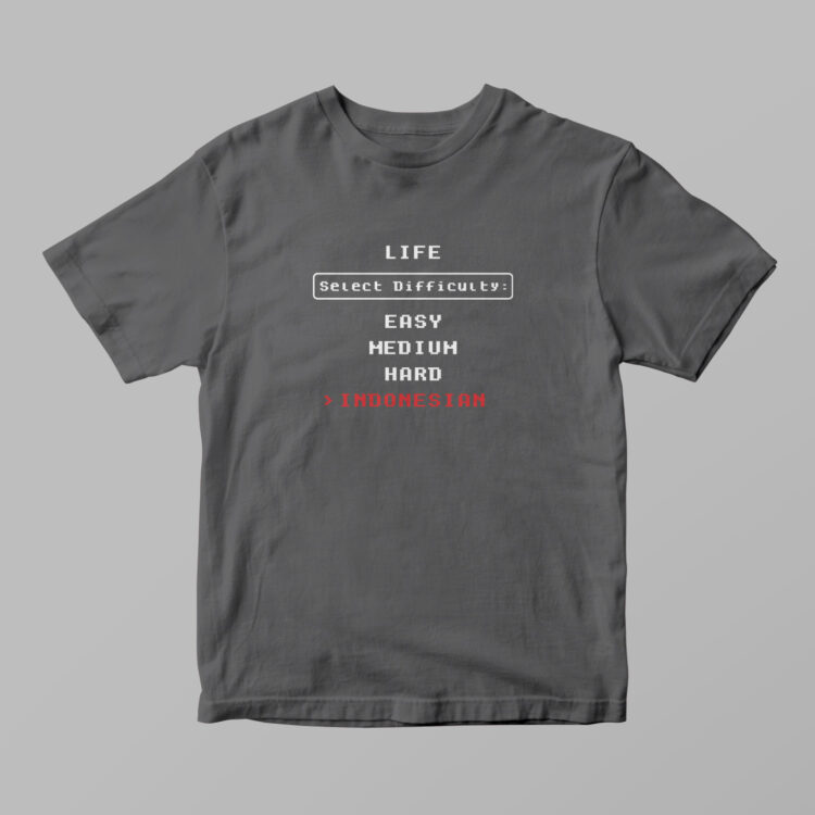 Indonesia - Life Difficulty Tshirt - Gambar 7
