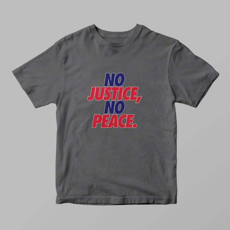 No Justice, No Peace Tshirt - Gambar 6