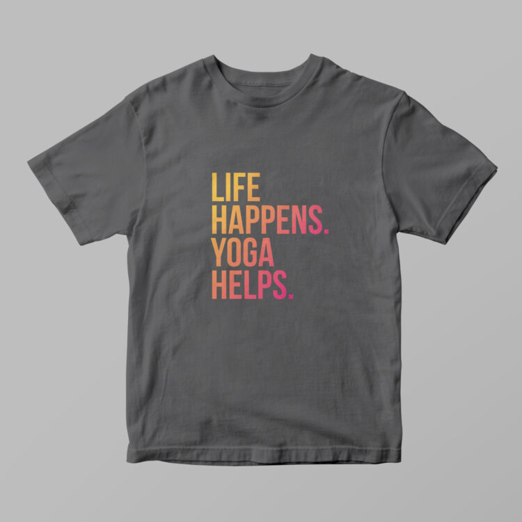 Life Happens. Yoga Helps. Tshirt - Gambar 6