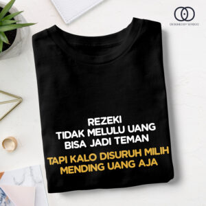 Rezeki Tidak Melulu Uang Tshirt