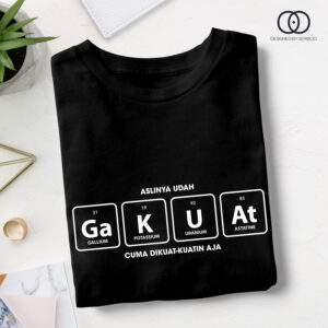 Ga Kuat, Cuma Dikuat2in Aja Tshirt